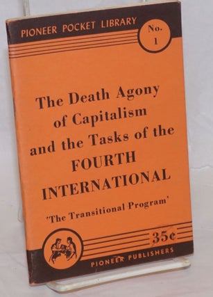 Cat.No: 236851 The death agony of capitalism and the tasks of the Fourth International....