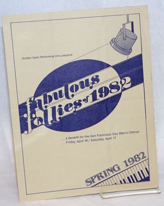Golden Gate Performing Arts presents Fabulous Follies 1981 & 1982 [two playbills] a benefit for the San Francisco Gay Men's Chorus Tours America 1981 & '82