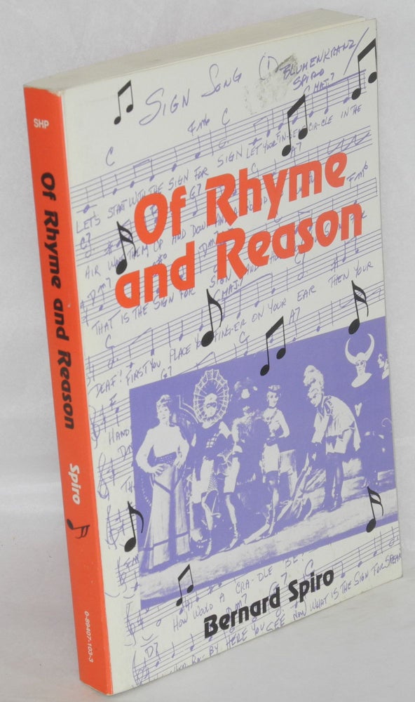 Cat.No: 23693 Of rhyme and reason; my lyrics and other loves. Bernard Spiro.