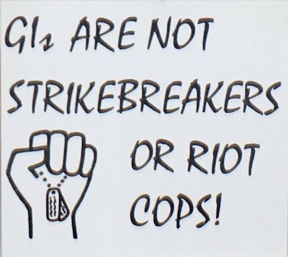 Cat.No: 237305 GIs are not strikebreakers or riot cops! [adhesive label]