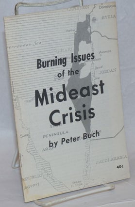 Cat.No: 237320 Burning Issues of the Mideast Crisis. Peter Buch