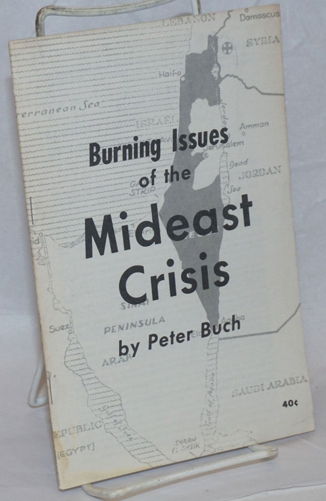 Cat.No: 237320 Burning Issues of the Mideast Crisis. Peter Buch.