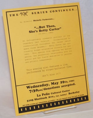 Cat.No: 237339 The Ache Series Continues "...but then, she's Betty Carter" [handbill