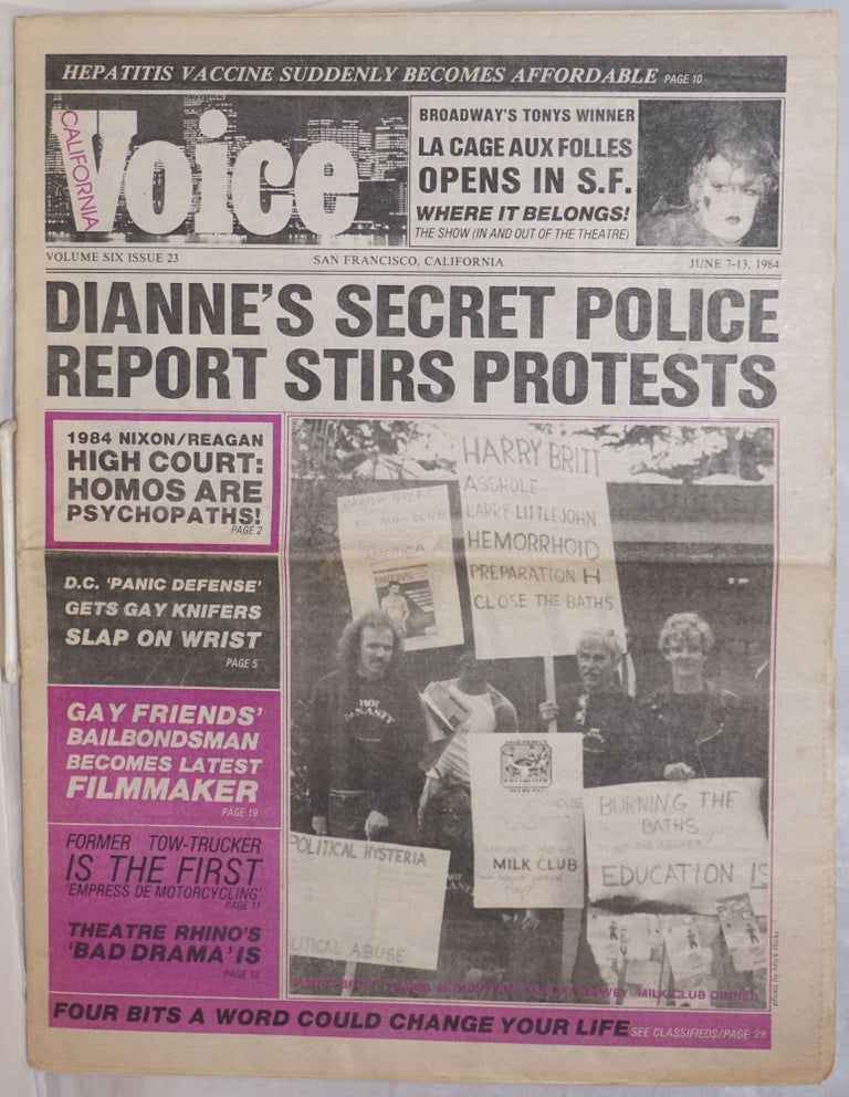 Cat.No: 237431 California Voice: the responsible gay press; vol. 6, #23, June 7-13, 1984; Dianne's Secret Police Report Stirs Protests. Bob Lynch, Perry George Paul D. Hardman, Bob Reed, Carl Driver.