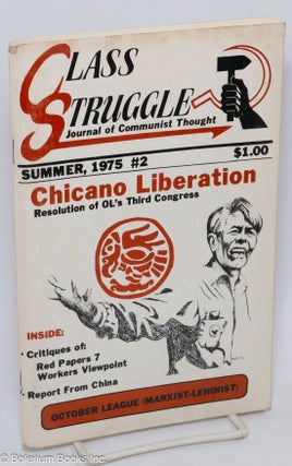 Cat.No: 23749 Class struggle; journal of communist thought, Summer, 1975, #2. October...