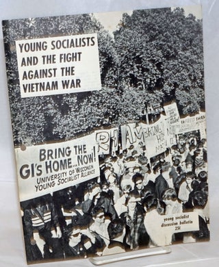 Cat.No: 237506 Young socialists and the fight against the Vietnam War [cover title]....