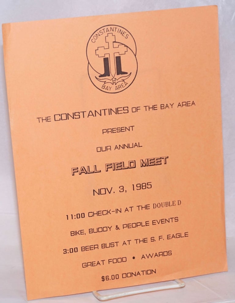 Cat.No: 237522 The Constantines of the Bay Area present our Annual Fall Field Meet Nov. 3, 1985 [handbill] 11:00 check-in at the Double-D