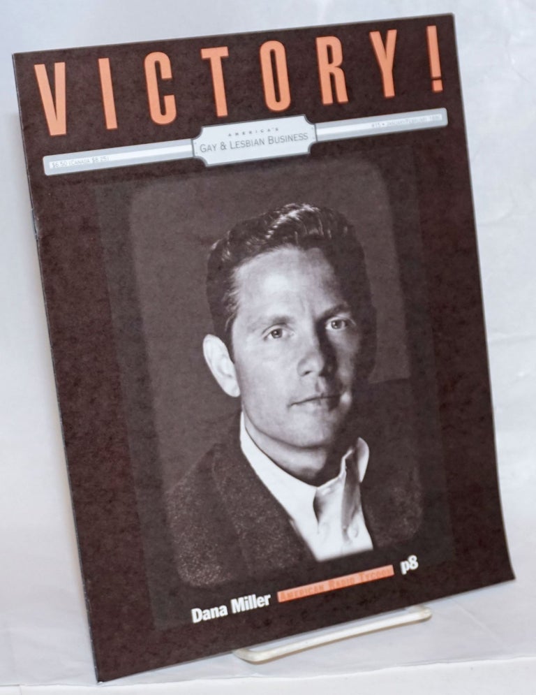 Cat.No: 237572 Victory! The National Gay Entrepreneur Magazine; vol. 3, #1, whole number 15, February, 1996: Dana Miller - American radio Tycoon. Thomas A. McKean-Reich.