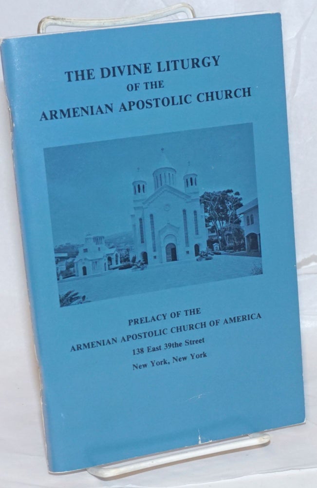 Cat.No: 237624 Divine Liturgy of the Armenian Apostolic Church. Koorken Yaralian, and compiler.