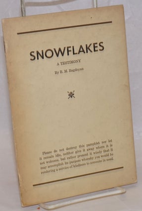 Cat.No: 237633 Snowflakes; a testimony. Bagsar Manoog Bagdoyan