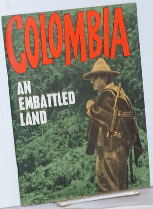 Cat.No: 237661 Colombia, an embattled land; a story told by its hero, the people