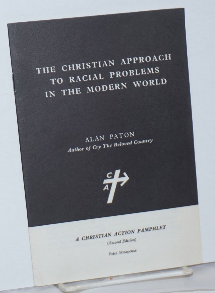 Cat.No: 237693 The Christian approach to racial problems in the modern world. Alan Paton.