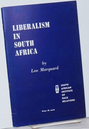 Cat.No: 237697 Liberalism in South Africa. Leo Marquard