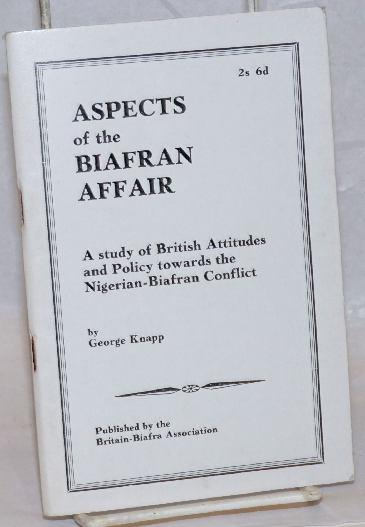 Aspects Of The Biafran Affair, A Study Of British Attitudes And Policy ...