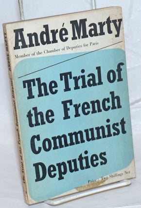 Cat.No: 237799 The Trial of the French Communist Deputies. Andre Marty