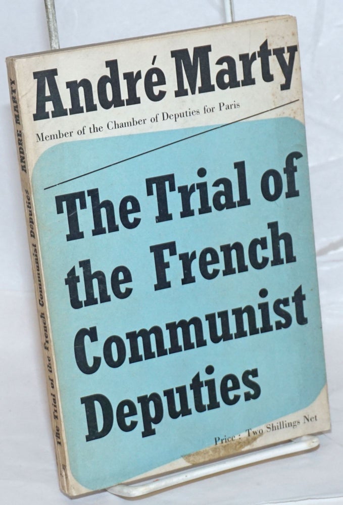 Cat.No: 237799 The Trial of the French Communist Deputies. Andre Marty.