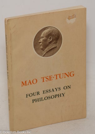 Cat.No: 237811 Four Essays on Philosophy. Tse-Tung Mao