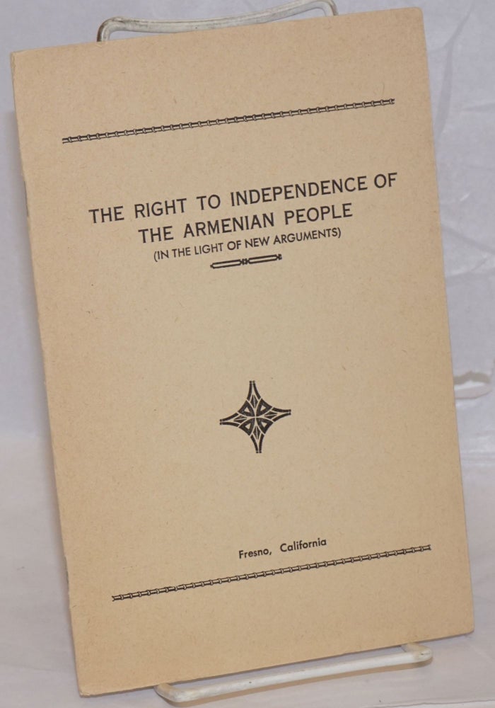 Cat.No: 237850 The right to independence of the Armenian people (in the light of new arguments). Andre Der Ohanian, A. Amourian.