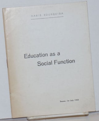 Cat.No: 237881 Education as a social function. Speech at Sousse on the occasion of the...