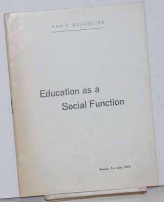 Cat.No: 237881 Education as a social function. Speech at Sousse on the occasion of the...