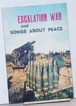 Cat.No: 237883 Escalation war and songs about peace. Luu Quy Ky, Nguyen Khac Vien