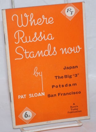 Cat.No: 237948 Where Russia Stands Now: Japan, The Big "3", Potsdam, San Francisco. Pat...