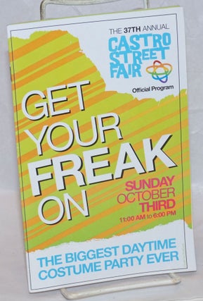 Cat.No: 237949 Castro Street Fair: 37th annual [program] Get your Freak on! Oct. 3, 2010