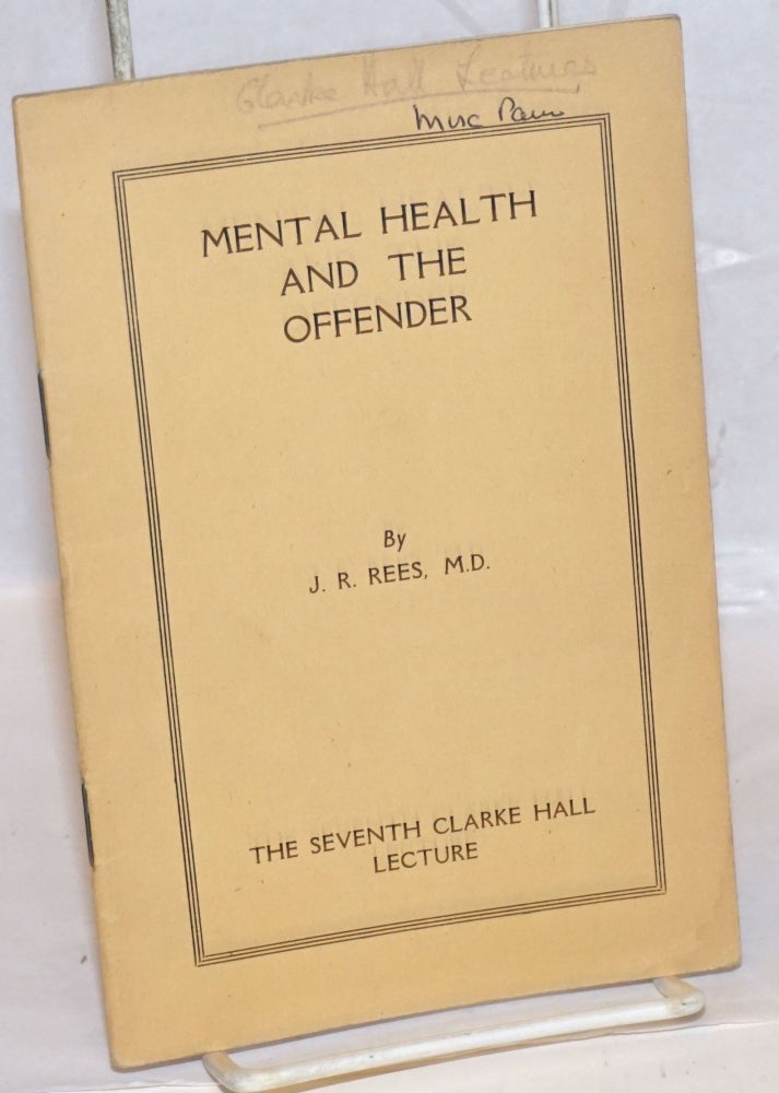 Cat.No: 237972 Mental Health and the Offender. J. R. Rees.