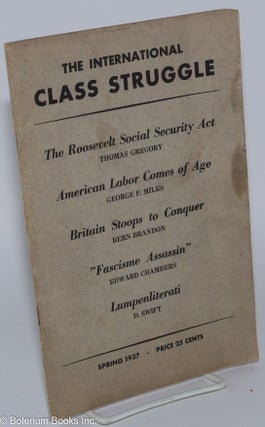 Cat.No: 238007 International class struggle. Vol. 1 no. 3 (Spring 1937). International...