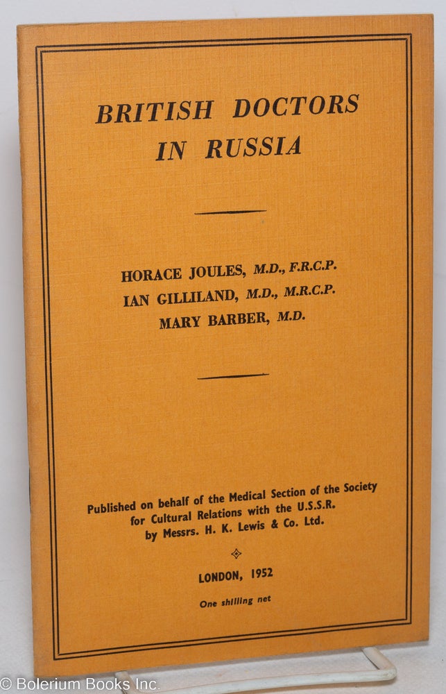 Cat.No: 238072 British Doctors in Russia. Horace Joules, Mary Barber, Ian Gilliland, and.
