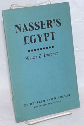 Cat.No: 238075 Nasser's Egypt. Walter Z. Laqueur