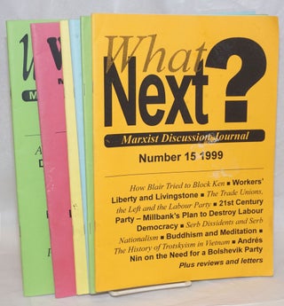 What Next? Marxist discussion journal [eight issues]