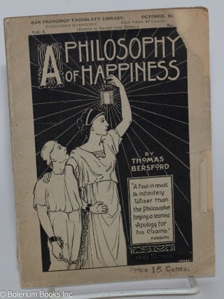 Cat.No: 2382 A philosophy of happiness. Thomas Bersford
