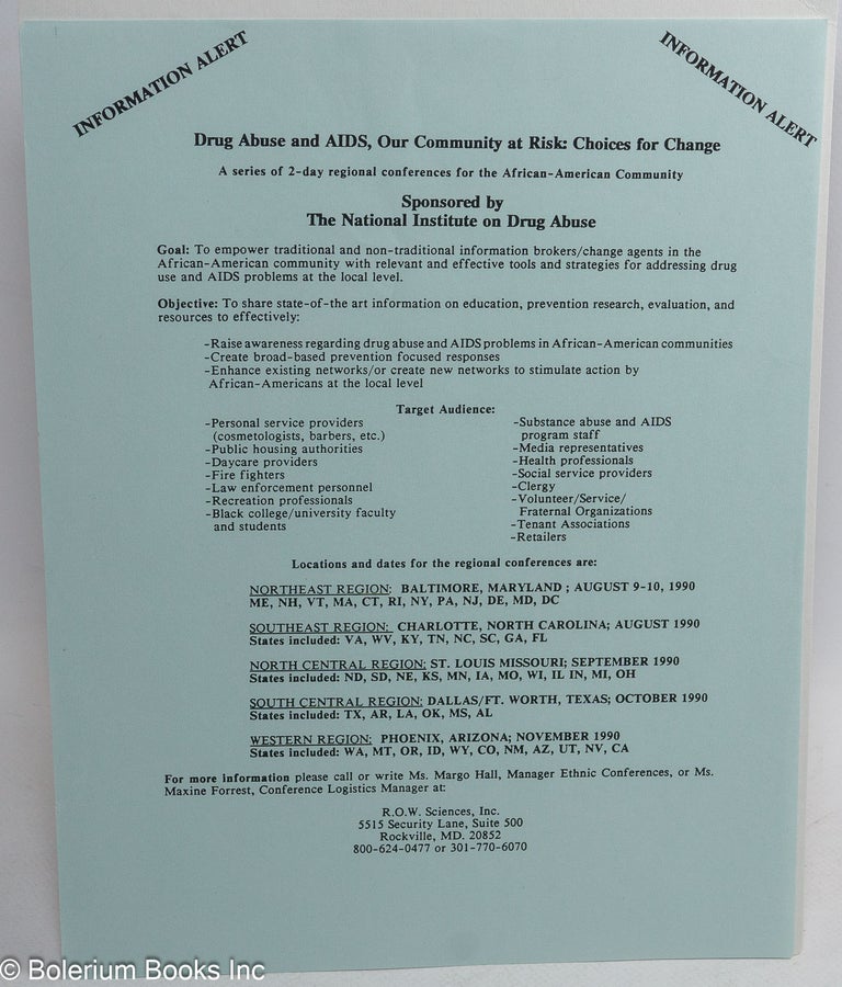 Cat.No: 238210 Information Alert: Drug Abuse and AIDS, Our Community at Risk: Choices for Change [handbill] a series of 2-day regional conferences for the frican-American Community sponsored by the National Inst. on Drug Abuse