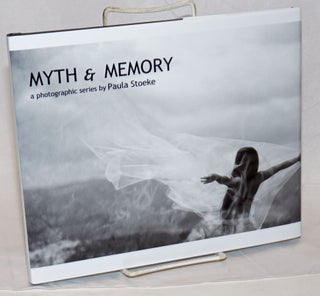 Myth & Memory: a photographic series [signed]