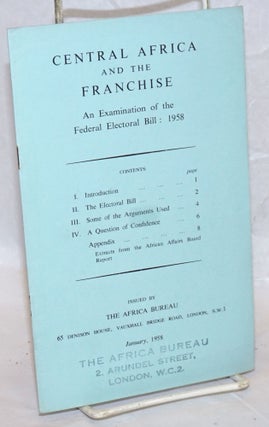 Cat.No: 238317 Central Africa and the Franchise: An Examination of the Federal Electoral...
