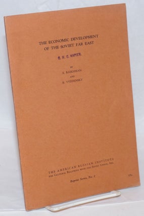 Cat.No: 238327 The Economic Development of the Soviet Far East. E. Raikhman, B....
