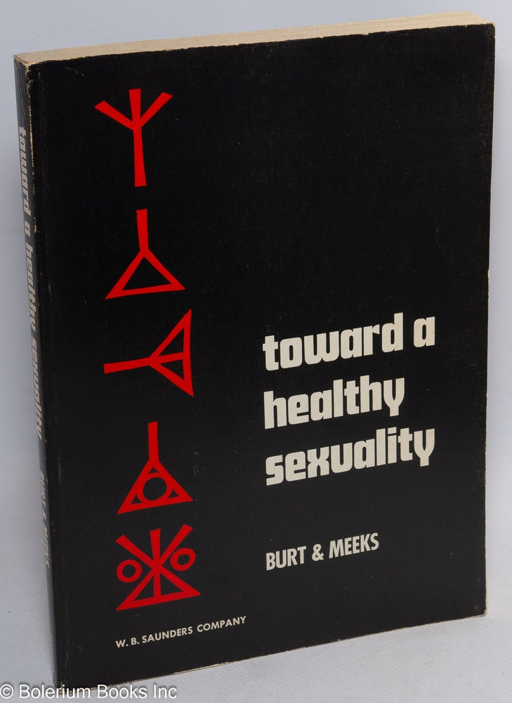 Cat.No: 238416 Toward a Healthy Sexuality. John J. Burt, Linda Brower Meeks, James C. Brower.