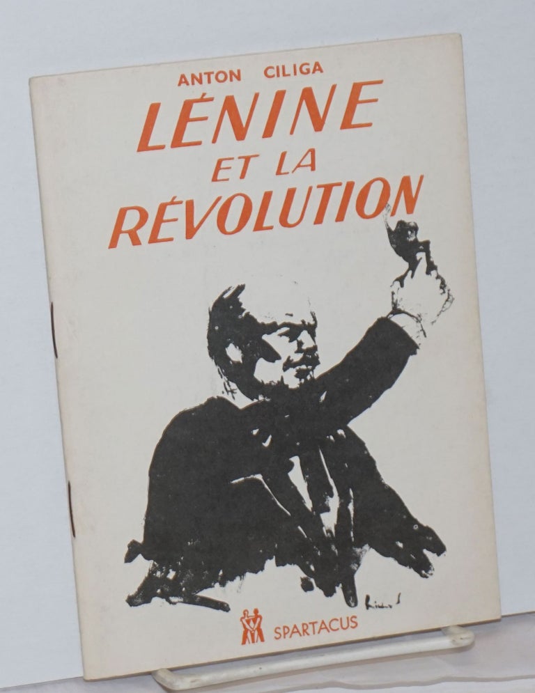 Cat.No: 238461 Lenine et la Revolution: Les "Maitres" du pays. Qui commande en U. R. S. S.? Traduction et Preface de Vinatrel. Anton Ciliga.