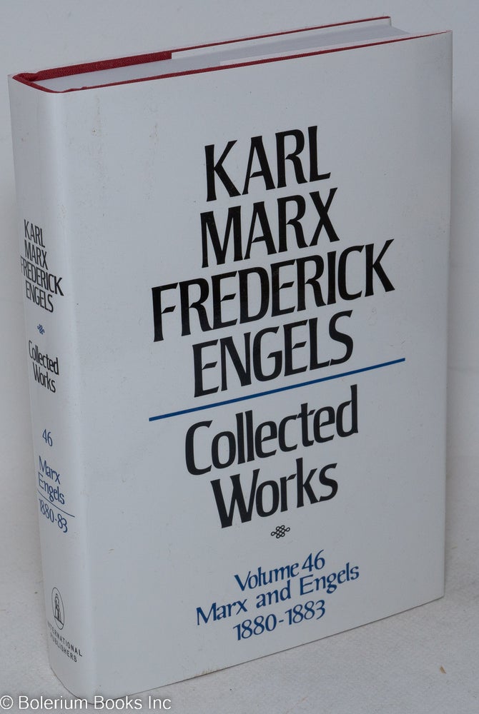 Cat.No: 238519 Marx and Engels. Collected works, vol. 46: Marx and Engels, 1880 - 83. Karl Marx, Frederick Engels.