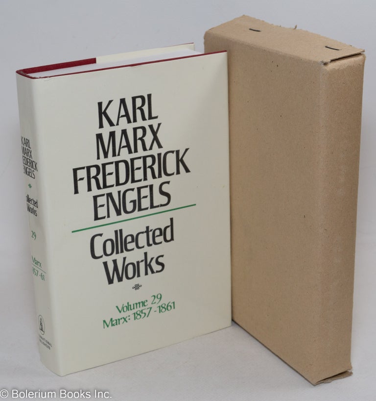 Cat.No: 238523 Marx and Engels. Collected works, vol. 29: Karl Marx, 1857-61. Karl Marx, Frederick Engels.