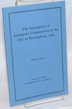 Cat.No: 238526 The Segregation of Immigrant Communities in the City of Birmingham, 1961....