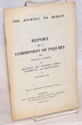 Cat.No: 238527 The Journey to Berlin: Report of a Commission of Inquiry into Certain...
