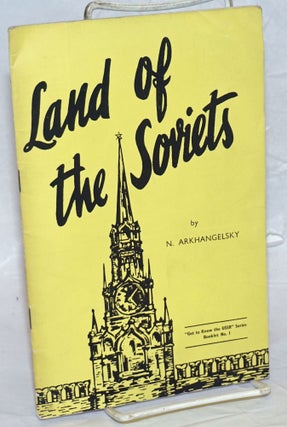 Cat.No: 238542 Land of the Soviets. N. Arkhangelsky