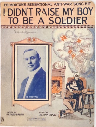 Cat.No: 238608 I didn't raise my boy to be a soldier [sheet music]. Alfred Bryan, Al...