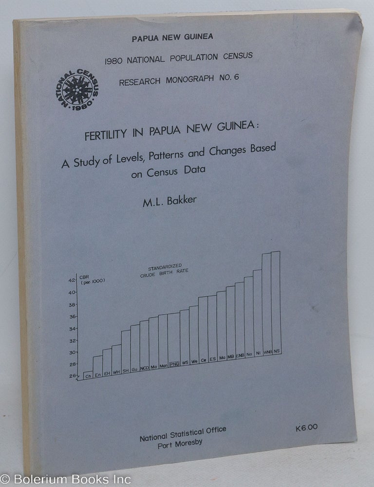 Cat.No: 238683 Fertility in Papua New Guinea: a study of levels, patterns, and change based on census data. M. L Bakker.