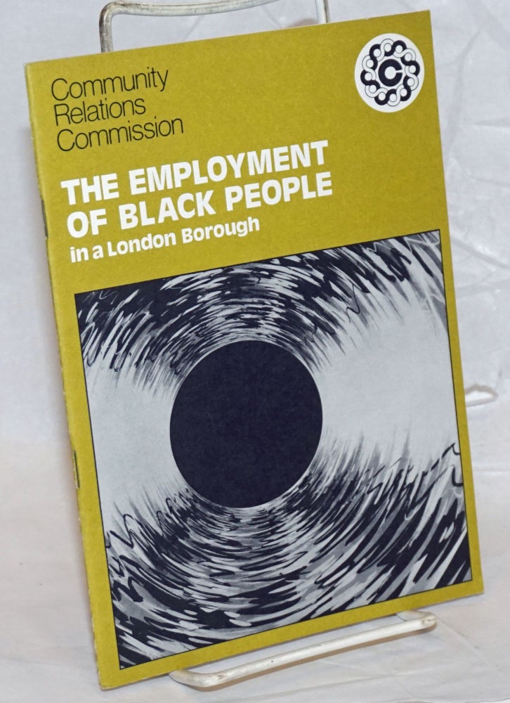 Cat.No: 238735 The Employment of Black People in a London Borough. David F. Kohler.