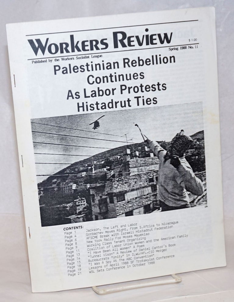 Cat.No: 238836 Workers Review. No. 11 (Spring 1988). Workers Socialist League, formerly Proletarian Tasks Tendency.