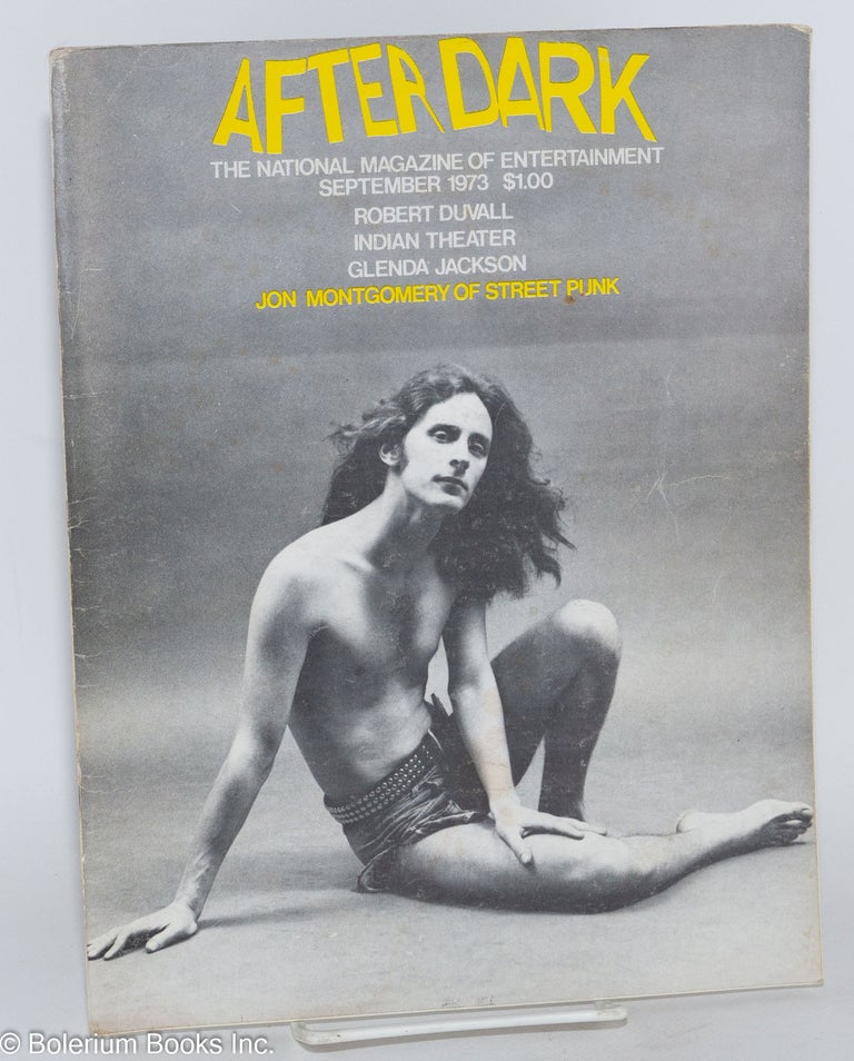 Cat.No: 238886 After Dark: national magazine of entertainment vol. 6, #5, September 1973: Jon Montgomery of Street Punk. Como. William, Glenda Jackson Robert Duvall, Viola Hegyi Swisher, Jon Montgomery.