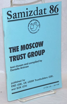 Cat.No: 238915 Samizdat 86: The Moscow Trust Group. Danielle Artman